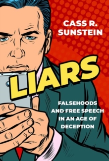 Image for Liars  : falsehoods and free speech in an age of deception