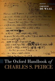 Image for The Oxford handbook of Charles S. Peirce