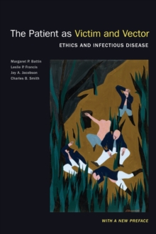 Image for The patient as victim and vector  : ethics and infectious disease
