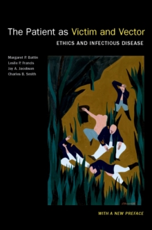 Image for The Patient as Victim and Vector: Ethics and Infectious Disease