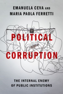 Image for Political corruption  : the internal enemy of public institutions