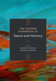 Image for The Oxford Handbook of Dance and Memory