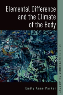 Image for Elemental Difference and the Climate of the Body