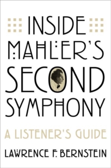 Inside Mahler’s Second Symphony: A Listener’s Guide