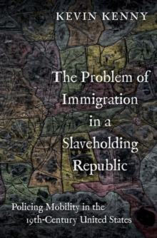 Image for The Problem of Immigration in a Slaveholding Republic