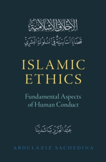 Image for Islamic Ethics: Fundamental Aspects of Human Conduct