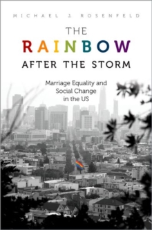 The Rainbow after the Storm: Marriage Equality and Social Change in the U.S