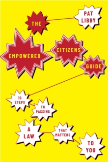 Image for Empowered Citizens Guide: 10 Steps to Passing a Law That Matters to You