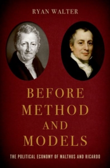 Image for Before method and models  : the political economy of Malthus and Ricardo