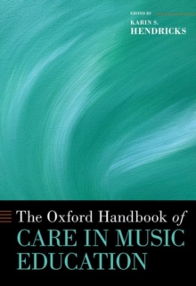 Image for The Oxford Handbook of Care in Music Education