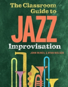 Image for The classroom guide to jazz improvisation