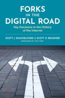 Image for Forks in the digital road  : key decisions in the history of the internet