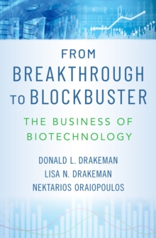 Image for From Breakthrough to Blockbuster: The Business of Biotechnology