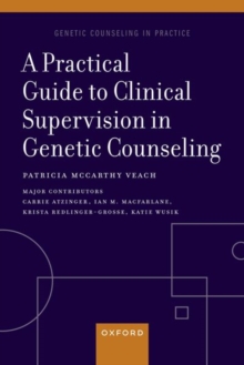 Image for A Practical Guide to Clinical Supervision in Genetic Counseling