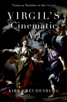 Image for Virgil's Cinematic Art: Vision as Narrative in the Aeneid