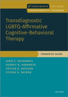 Image for Transdiagnostic LGBTQ-affirmative cognitive-behavioral therapy  : therapist guide