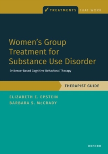 Image for Women's group treatment for substance use disorder  : evidence-based cognitive behavioral therapy: Therapist guide