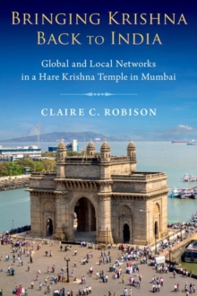 Image for Bringing Krishna back to India  : global and local networks in a Hare Krishna temple in Mumbai