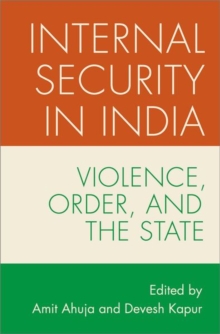 Internal Security in India: Violence, Order, and the State