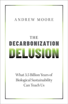 Image for The Decarbonization Delusion