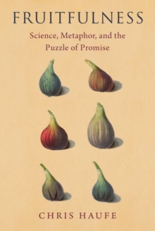 Image for Fruitfulness  : science, mathematics, and the puzzle of promise