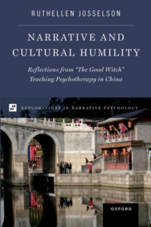 Narrative and Cultural Humility: Reflections from “The Good Witch” Teaching Psychotherapy in China