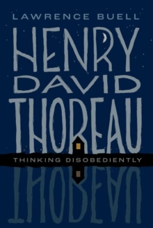 Henry David Thoreau: Thinking Disobediently