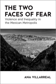 Image for The two faces of fear  : violence and inequality in the Mexican metropolis