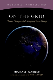 Image for On the grid: climate change and the utopia of green energy