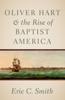Image for Oliver Hart and the Rise of Baptist America