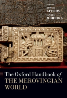 Oxford Handbook of the Merovingian World
