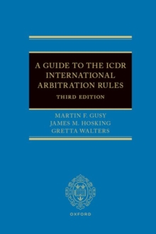 A Guide to the ICDR International Arbitration Rules by Gusy, Martin F ...