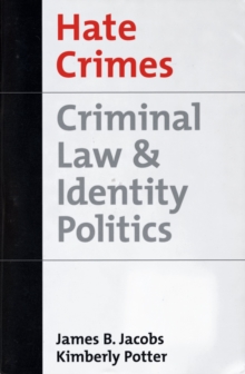 Image for Hate crimes: criminal law & identity politics