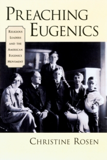 Image for Preaching eugenics: religious leaders and the American eugenics movement