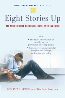 Image for Eight stories up: an adolescent chooses hope over suicide