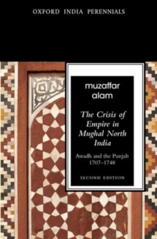 Image for The Crisis of Empire in Mughal North India