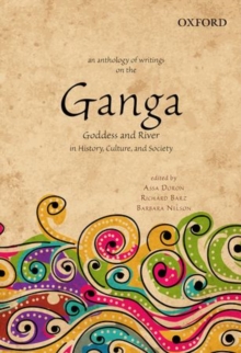 Image for An anthology of writings on the Ganga  : goddess and river in history, culture, and society