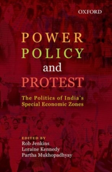 Image for Power, policy, and protest  : the politics of India's special economic zones