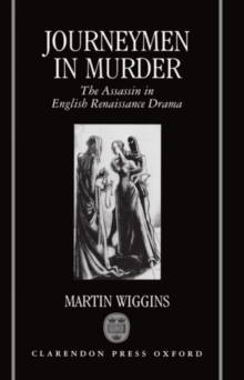 Image for Journeymen in Murder : The Assassin in English Renaissance Drama