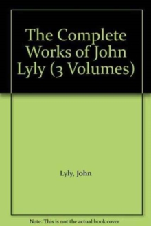 Complete Works of John Lyly