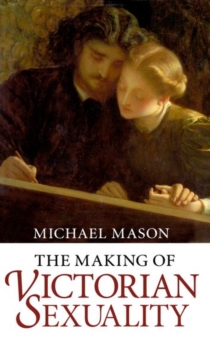 Making of Victorian Sexuality