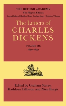 Pilgrim Edition of the Letters of Charles Dickens: Volume 6: 1850-1852
