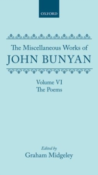Miscellaneous Works of John Bunyan: Volume VI: The Poems