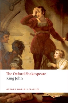 Image for The Oxford Shakespeare: King John