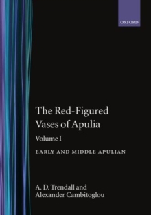 Image for The Red-Figured Vases of Apulia.: Volume 1: Early and Middle Apulian