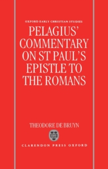 Pelagius' Commentary on St Paul's Epistle to the Romans