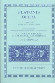 Image for Plato Opera Volume I : Euthyphro, Apologia, Crito, Phaedo, Cratylus, Theaetetus,Sophista, Politicus