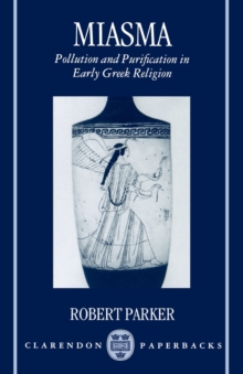 Miasma: Pollution and Purification in Early Greek Religion