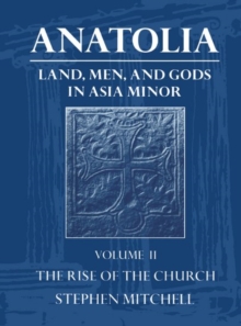 Image for Anatolia: Volume II: The Rise of the Church