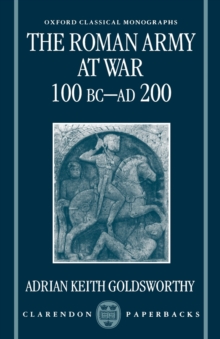 Image for The Roman Army at War 100 BC - AD 200